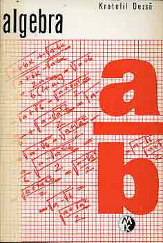 Kratofil Dezs� - Algebra (Bolyai-sorozat)