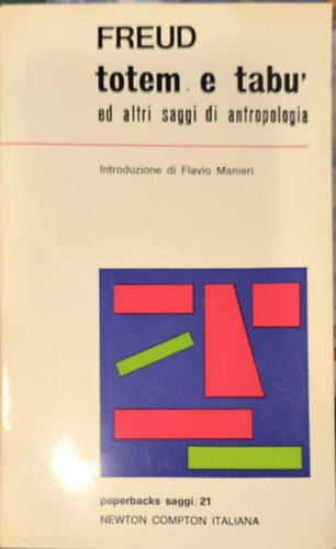 Sigmund Freud - Totem e tabu' ed altri saggi di antropologia