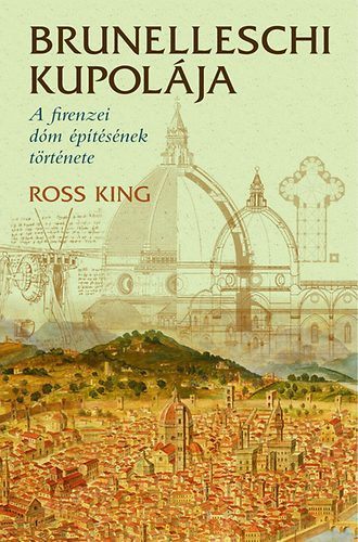 Ross King - Brunelleschi kupolája