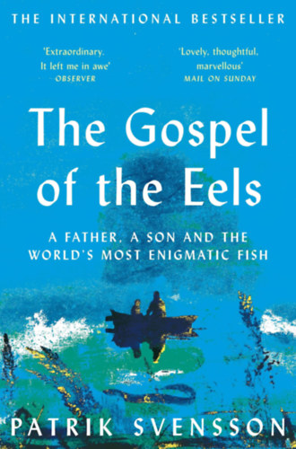 Patrik Svensson - The Gospel of the Eels