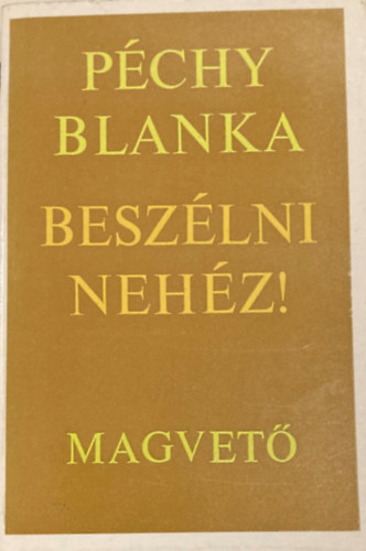 Pchy Blanka - Beszlni nehz!