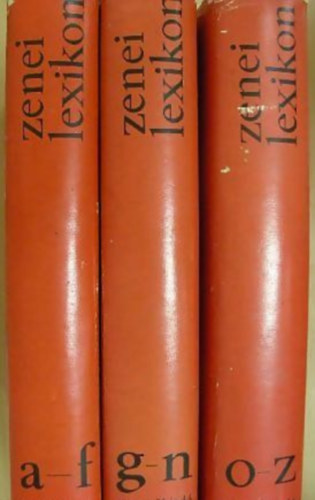 Szabolcsi Bence - Tóth Aladár - Zenei lexikon 1-3. ( I.: A-F / II.: G-N / III.: O-Z )