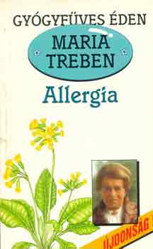 Maria Treben - Allergia - Megelzs, felismers, gygyts (Gygyfves den)