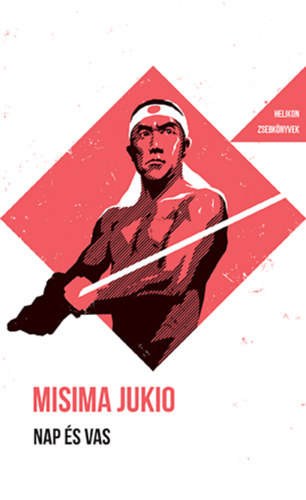 Misima Jukio - Nap és vas