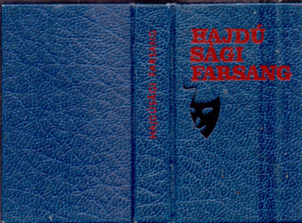 Kiripolszky K�roly - Hajd�s�gi farsang (minik�nyv)