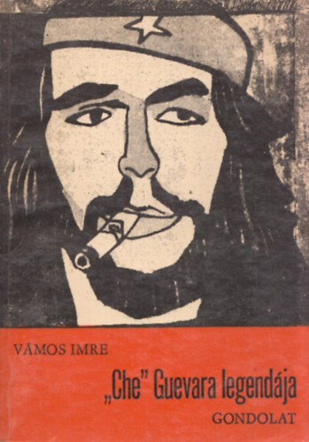 Vmos Imre - "Che" Guevara legendja