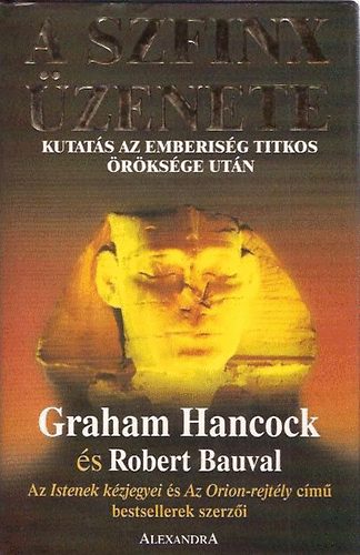 Graham-Bauval, Robert Hancock - A Szfinx üzenete - Kutatás az emberiség titkos öröksége után