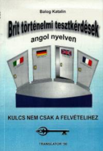 Balog Katalin - Brit történelmi tesztkérdések angol nyelven