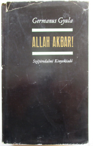 Germanus Gyula - Allah Akbar!