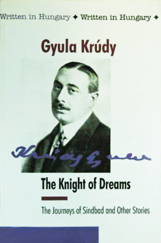 Kr�dy Gyula - The knight of dreams (The journey of Sindbad and other stories)