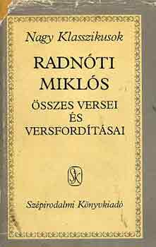 Radn�ti Mikl�s - Radn�ti Mikl�s �sszes versei �s versford�t�sai