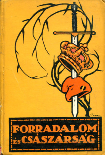 Adorján Andor-Seress László; Farkas Pál - Forradalom és Császárság VII. kötet - Napoleon