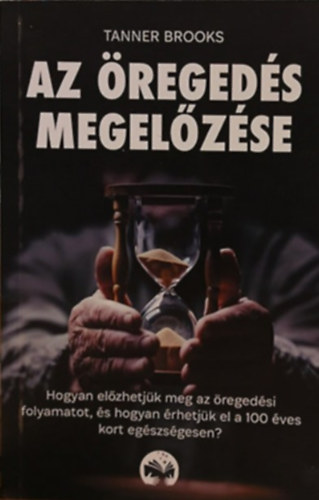 Tanner Brooks - Az öregedés megelőzése (1 kötet)