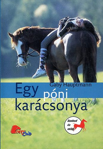 Gaby Hauptmann - Egy pni karcsonya (PonyClub)