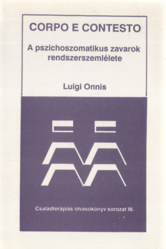 Luigi Onnis - A pszichoszomatikus zavarok rendszerszemllete