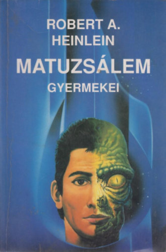 Robert A. Heinlein - Matuzs�lem gyermekei