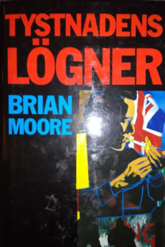 Brian Moore - Tystnadens L�gner