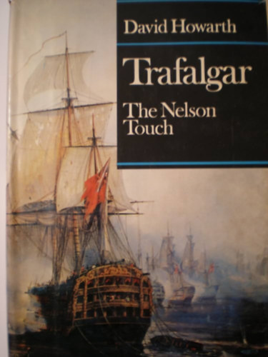 Trafalgar. The Nelson Touch