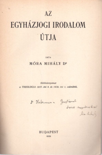 Mra Mihly dr. - Az egyhzjogi irodalom tja - dediklt