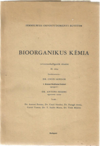 Dr. Csuzi S�ndor  (szerk.) - Bioorganikus k�mia II. r�sz