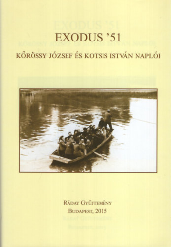 Exodus' 51 - Kőrössy József és Kotsis István naplói
