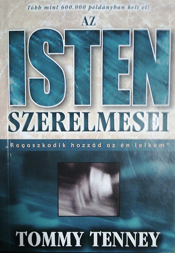 Tommy Tenney - Az Isten szerelmesei