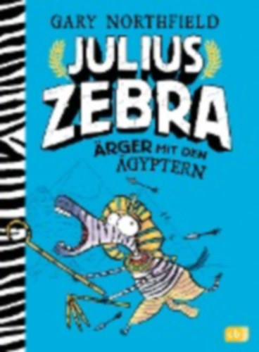 Gary Northfield - Julius Zebra - rger mit den gyptern