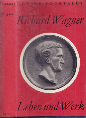 Guy de Pourtales - Richard Wagner Mensch und Meister