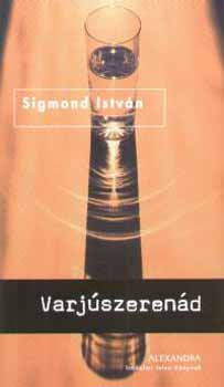 Sigmond Istv�n - Varj�szeren�d