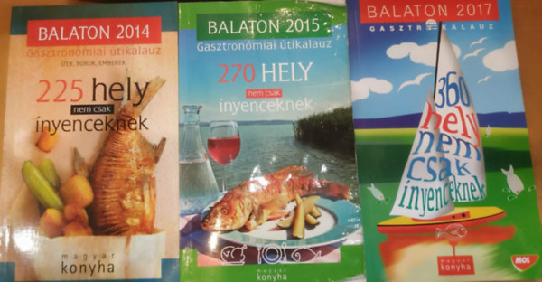 Laky Zolt�n Vink� J�zsef - 2 db Balaton: 2014 Gasztron�miai �tikalauz 225 hely + 2015 Gasztron�miai �tikalauz 270 hely + 2017 Gasztrokalauz 360 hely
