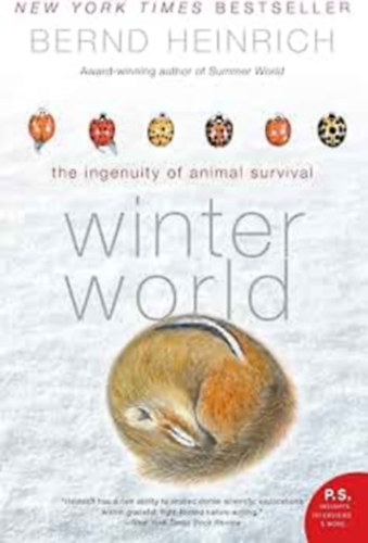 Bernd Heinrich - Winter World: The Ingenuity of Animal Survival
