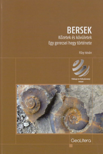 F�zy Istv�n - Bersek - K�zetek �s k�v�letek. Egy gerecsei hegy t�rt�nete