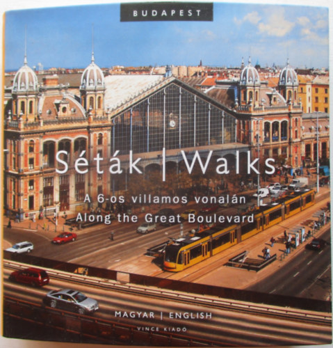 Csord�s Lajos - S�t�k a 6-os villamos vonal�n / Walks along the Great Boulevard