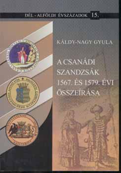 Kldy-Nagy Gyula - A csandi szandzsk 1567. s 1579. vi sszersa