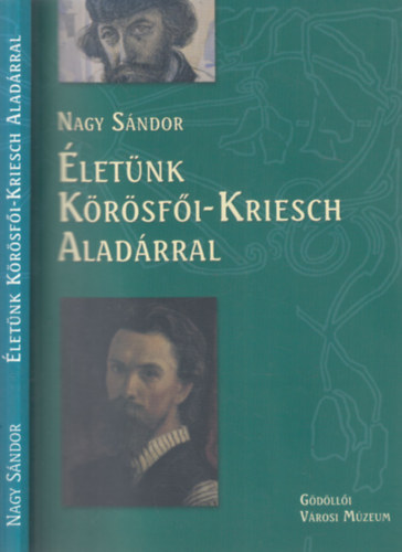 Nagy Sndor - letnk Krsfi- Kriesch Aladrral