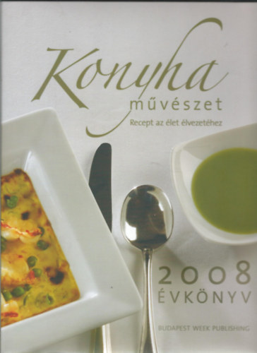 Bed Istvn Szerk. Komromi Zoltn - Konyha mvszet (Recept az let lvezethez)