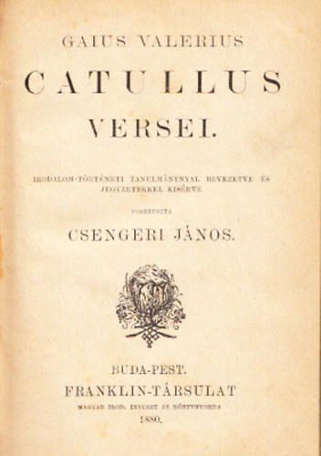 Csengeri J�nos  (ford.) - Gaius Valerius Catullus versei