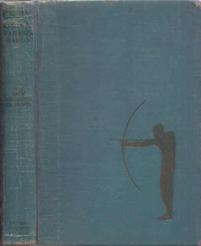 Szchenyi Zsigmond Grf - Csui!... (Afrikai vadsznapl 1928. okt- 1929. pr.)- msodik kiads