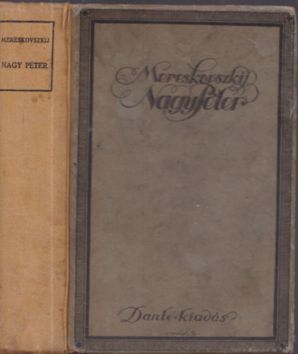 Dimitrij Mereskovszki - Nagy Pter I-II. (teljes m, egy ktetben)