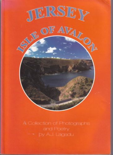A. J. Lagadu James A. Wells photo - 2 db Jersey angol helytörténeti könyv: Jersey Isle of Avalon + The Nature of Jersey