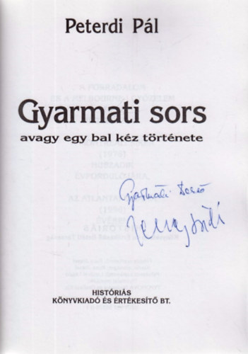 Peterdi Pl - Gyarmati sors avagy egy bal kz trtnete