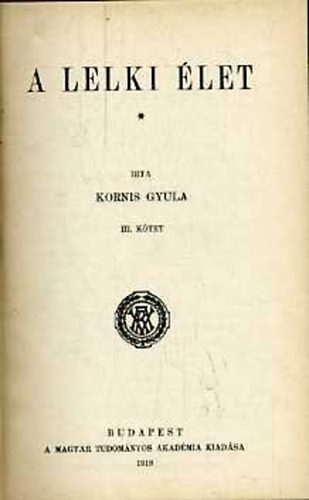 Kornis Gyula - A lelki let III.