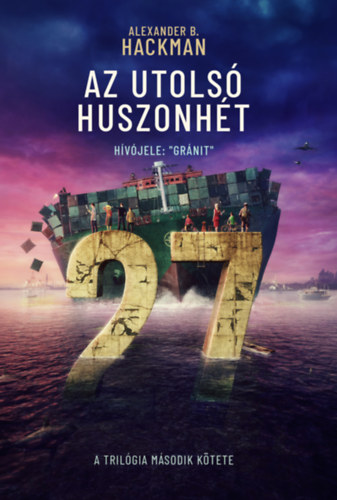 Alexander B. Hackman - Az utols Huszonht - Hvjele: "GRNIT"