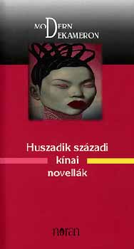 Kalmr va  (szerk.) - Huszadik szzadi knai novellk