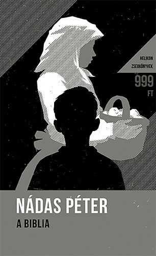 N�das P�ter - A Biblia Helikon zsebk�nyvek 38