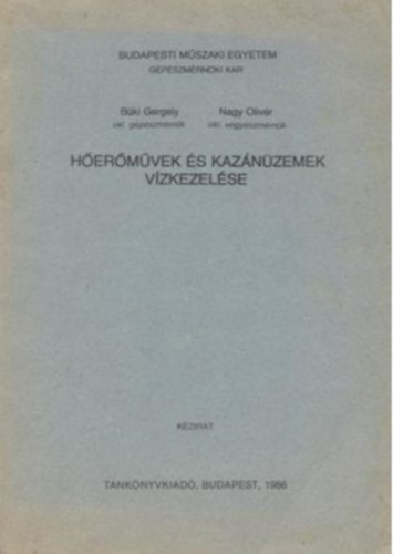 Nagy Oliv�r B�ki Gergely - H�er�m�vek �s kaz�n�zemek v�zkezel�se