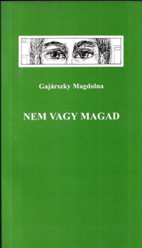 Gajrszky Magdolna - Nem vagy magad