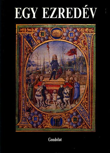 Benda K�lm�n; Han�k P�ter - Egy ezred�v - Magyarorsz�g r�vid t�rt�nete