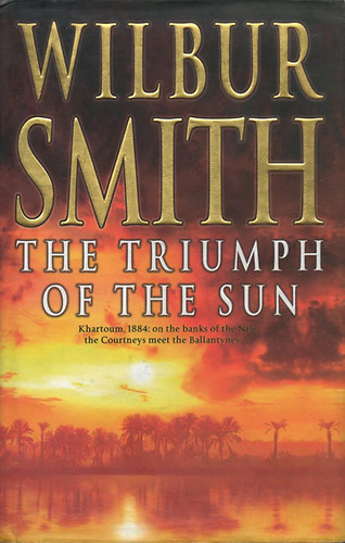 Wilbur Smith - Te Triumph Of The Sun