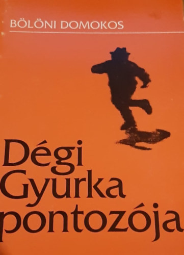 B�l�ni Domokos - D�gi Gyurka pontoz�ja